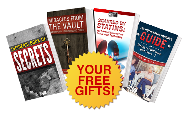 Your Free Gifts, Insider's Book of Secrets, Miracles from the vault, scarred by statins, and the independent patriot's guide to staying in your home not theirs