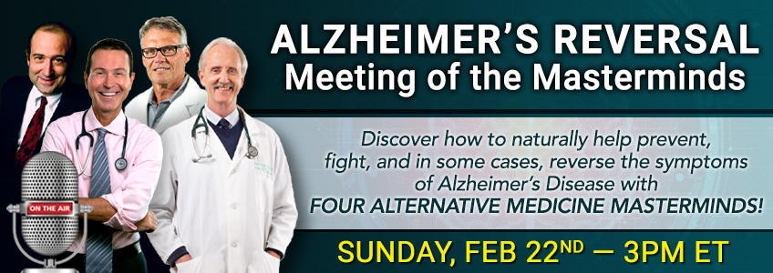 Alzheimer's Reversal - Meeting of the Masterminds. Sunday February 22nd - 3PM ET